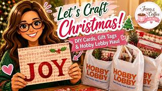 Let's Craft Christmas! 🎄 DIY Cards, Gift Tags & Hobby Lobby Haul