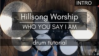 Hillsong Worship - Who You Say I Am (Drum Tutorial) Resimi