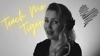 Teach Me Tiger - April Stevens (Cover By Naliisa) #aprilstevens #cover #teachmetiger #naliisa