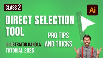 Master Direct Selection Tool in Adobe Illustrator | A to Z Full Guide (Bangla Tutorial 2025)