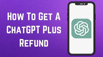 How To Get A ChatGPT Plus Refund? [in 2025]