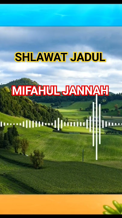 sholawat jadul ,miftahul jannah