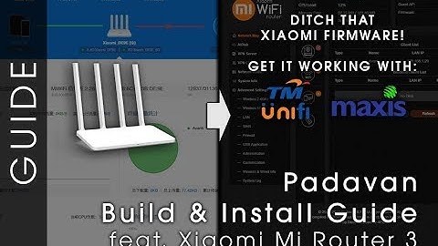 Building and Installing Padavan for the Mi Router 3 (Get it working with Unifi & Maxis)