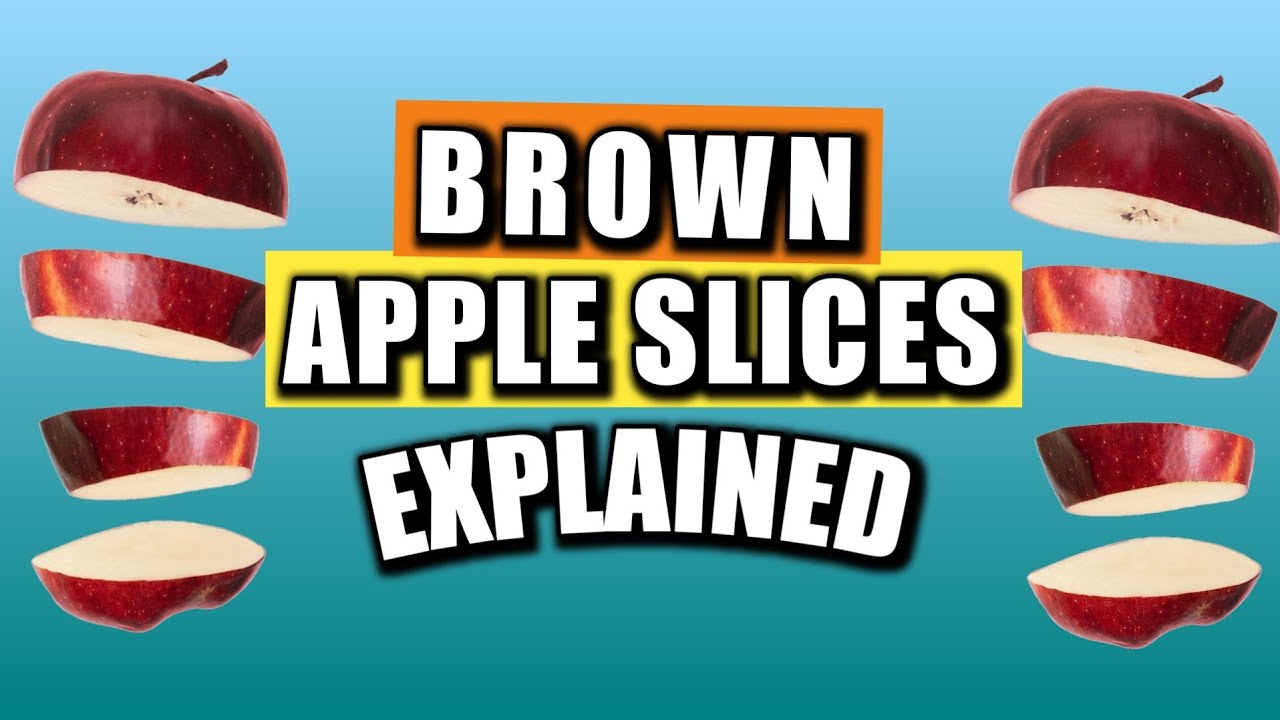 Why do apples turn brown after slicing? YouTube