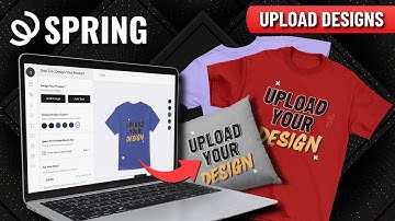 How To Upload Designs To Spring - Create Products With Ease!