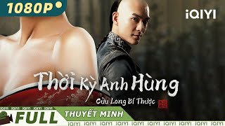【Lồng Tiếng】Thời Kỳ Anh Hùng Cửu Long Bí Thược | Bí Ẩn Hành Động | iQIYI Movie Vietnam