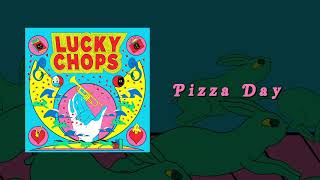 Lucky Chops - Pizza Day (Official Audio) chords