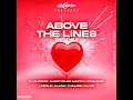 Above The Lines Riddim Mix (Full) Feat. Alaine, Christopher Martin, Ce