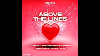 Above The Lines Riddim Mix (Full) Feat. Alaine, Christopher Martin, Ce'cile, D Major (Februari 2024)