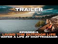 Episode1  living the outdoor life  water a life at chattrasagar  trailer