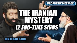 The Iranian Mystery: 12 EndTime Signs! | Jonathan Cahn Prophetic