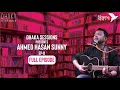 Ahmed hasan sunny  dhaka sessions  season 06  episode 08