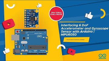 MPU-6050 6 DoF with Arduino | Easiest Interfacing | Accelerometer and Gyroscope