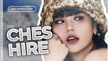 ITZY • CHESHIRE - LINE DISTRIBUTION [ANGELDAHYUN]