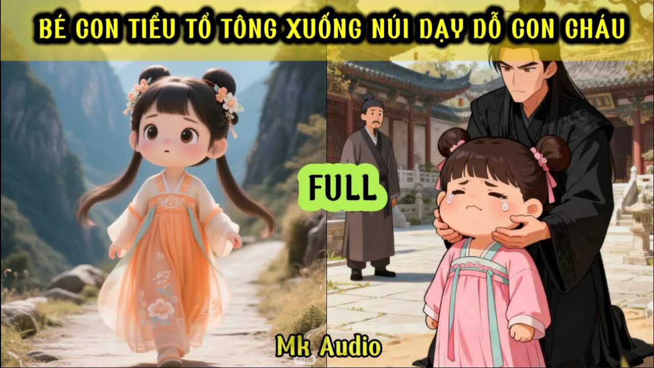 BÉ CON TIỂU TỔ TÔNG XUỐNG NÚI DẠY DỖ CON CHÁU