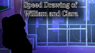 Speed Drawing of Clara and William~