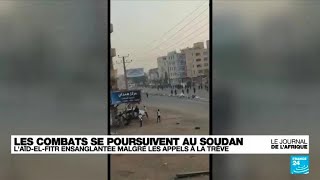 Soudan : violents combats au premier jour de l'Aïd malgré les appels à la trêve • FRANCE 24