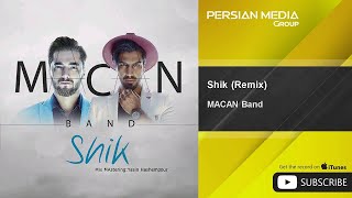 MACAN Band - Shik - Remix - feat. Nima Mahmoodi Resimi