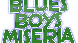 Video thumbnail of "blues boys Miseria"