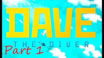 Dave The Diver - Walkthrough Gameplay - Part 1