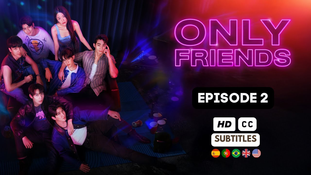 Only Friends EPISODE 2 | Thai BL Season 1