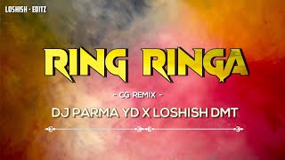 RING RINGA RING RINGA ( REMIX )_Dj Gol2 X Dj Janghel _Dj Parma Yd _ Djs Of Dhamtari _Loshish-Edit