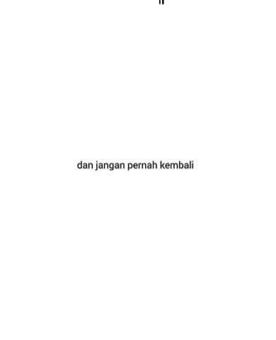 Story Wa 'Pergi Hilang Dan Lupakan'