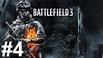 Battlefield 3 - Part 4 - Gameplay / Walkthrough - No Commentary