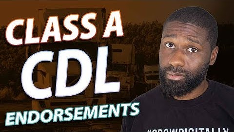 Types of CDL Class A endorsements