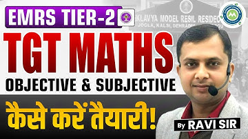 EMRS TGT Maths Tier-2 Preparation | Objective & Subjective Strategy | Step by Step Plan | Ravi Sir