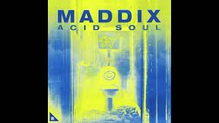 Maddix - Acid Soul (Extended Mix)