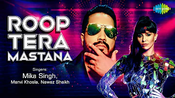 Roop Tera Mastana | Mika Singh | Giorgia Andriani | Manvi Khosla | Nawaz Shaikh