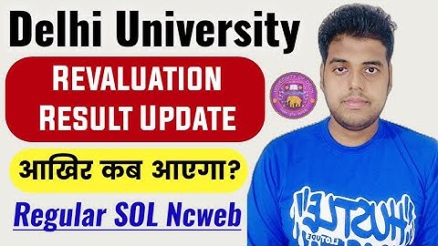 DU Revaluation Result Update May June Exam 2024 | Sol Revaluation Result Update: 2/4/6 Sem Exam 2024