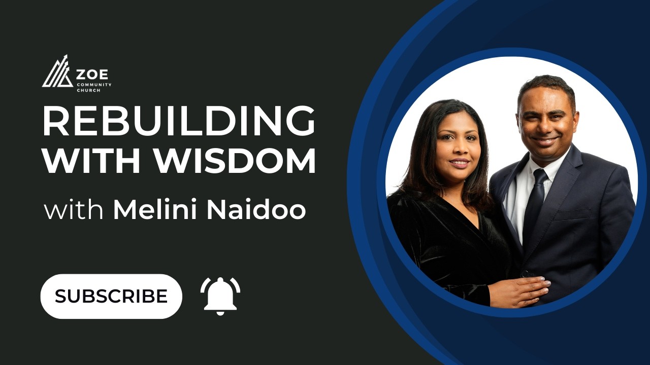 Rebuilding with Wisdom - Full Sermon - Melini Naidoo