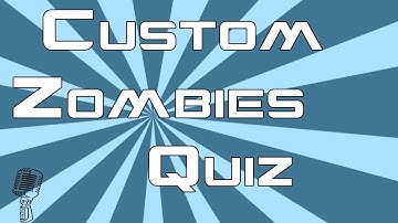Custom Zombies : Map : Quiz V2 (Part 1)
