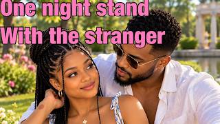 One night stand with the stranger episode finale