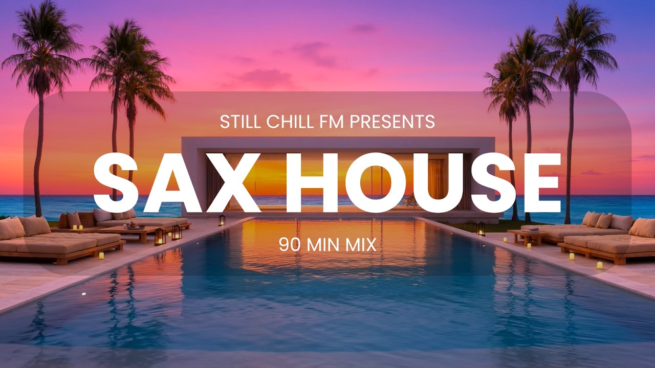 Sax House Mix 2026 🎷 | Chill House Music | Still Chill FM