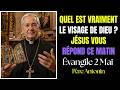 Prière du matin : "Celui qui m'a vu a vu le Père" — Évangile du 2 mai | Père Antonin