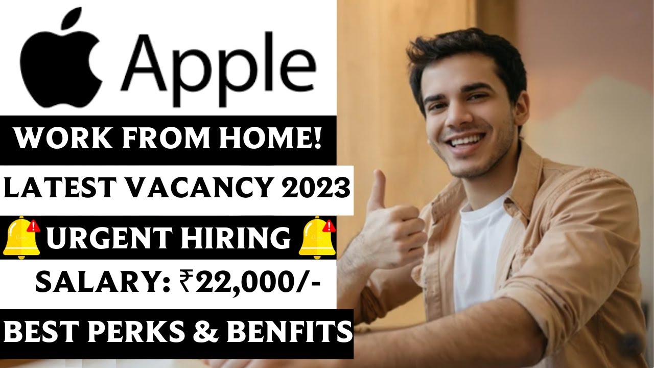APPLE RECRUITMENT 2023! WORK FROM HOME JOBS! SALARY ₹22,000 MONTHLY
