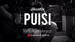 Puisi - Jikustik ( Akustik Karaoke ) Tami Aulia Version