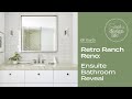 Design Life: Retro Ranch Reno: The Ranch Reveal: Ensuite Bathroom (Ep. 63)
