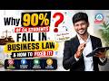 Why 90% of CA Students Fail in Business Law & How to Fixed it | CS Satish Baheti