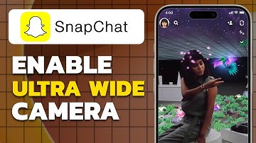 How To Enable Ultra Wide Camera On Snapchat On iPhone