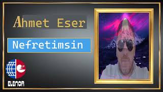 Karaoke Ahmet Eser Nefretimsin