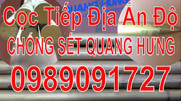 [Cọc Tiếp Địa]  Cọc Tiếp Địa Ấn Độ | Công Ty Quang Hưng