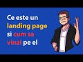 Totul despre landing page - Ce este un landing page si cum trebuie realizat