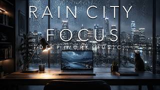Deep Work Music — Rain City Focus for Coding, Writing & Study (3 Hours)
