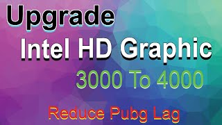 How To Upgrade Graphics Card Driver Intel HD Graphics From 3000 to 4000