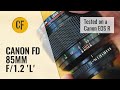 Legacy lenses on EOS R: Canon FD 85mm f/1.2 'L' lens review with samples