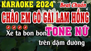 Chào Em Cô Gái Lam Hồng Karaoke Tone Nữ Beat Chuẩn | Đình Long Karaoke